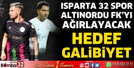 Isparta 32 Spor Altınordu FK’yı ağırlayacak
