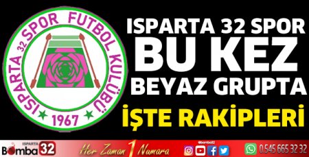 Isparta 32 Spor bu kez beyaz grupta