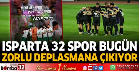 Isparta 32 Spor bugün zorlu deplasmana çıkıyor