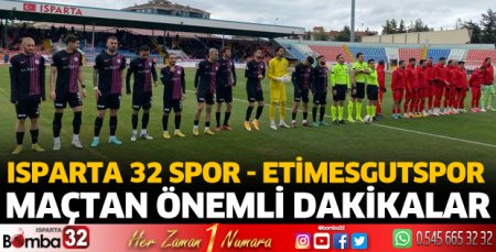 Isparta 32 Spor - Etimesgutspor maçı canlı 