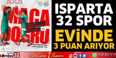 Isparta 32 Spor evinde 3 puan arıyor 