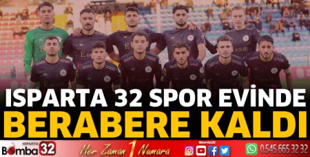 Isparta 32 Spor evinde berabere kaldı 