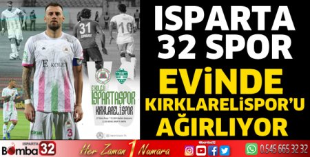 Isparta 32 Spor evinde Kırklarelispor'u ağırlayacak 