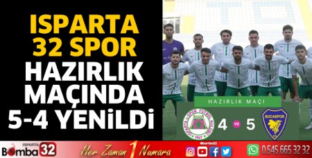 Isparta 32 Spor hazırlık maçında yenildi