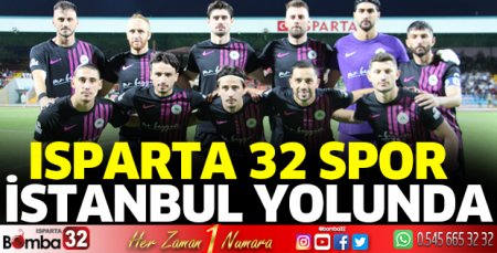 Isparta 32 Spor, İstanbul yolunda