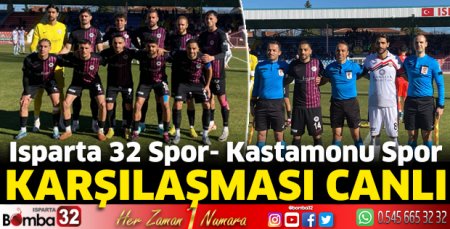 Isparta 32 Spor Kastamonu Spor maçı canlı