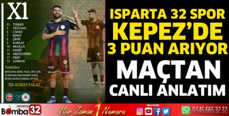 Isparta 32 Spor Kepez’de 3 puan arıyor