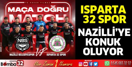 Isparta 32 Spor, Nazilli'ye konuk oluyor