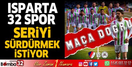 Isparta 32 Spor seriyi sürdürmek istiyor 