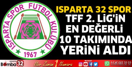 Isparta 32 Spor TFF 2. Lig'in en değerli 10 takımında