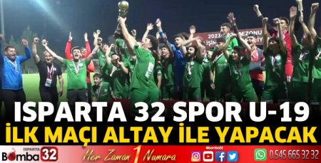 Isparta 32 Spor U-19 takımının ilk maçı  Altay ile