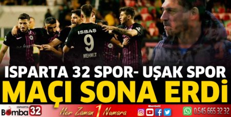 Isparta 32 Spor-Uşak Spor karşılaşması sona erdi