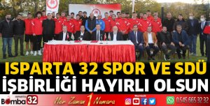 Isparta 32 Spor ve SDÜ İşbirliği hayırlı olsun