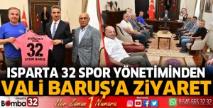 Isparta 32 Spor Yönetiminden Vali Baruş'a ziyaret