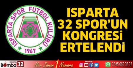 Isparta 32 Spor’un kongresi ertelendi