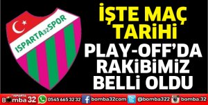 Isparta 32 Spor’un rakibi belli oldu