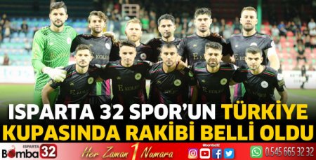 Isparta 32 Spor’un Türkiye Kupasında rakibi belli oldu