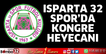 Isparta 32 Spor'da kongre heyecanı