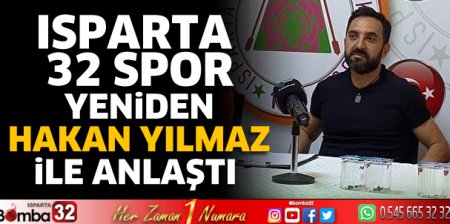 Isparta 32 Spor'da yeniden Hakan Yılmaz dönemi
