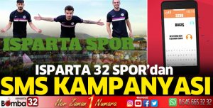 Isparta 32 Spor'dan sms kampanyası