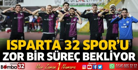 Isparta 32 Spor'u zorlu süreç bekliyor