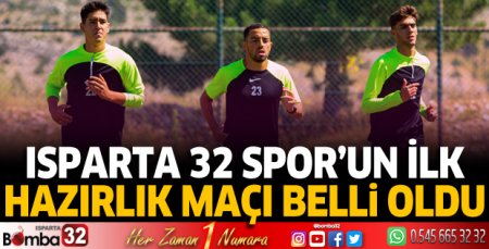 Isparta 32 Spor'un ilk hazırlık maçı belli oldu