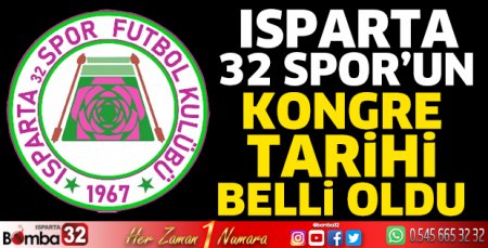 Isparta 32 Spor'un kongre tarihi belli oldu