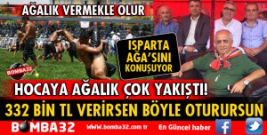 ISPARTA AĞASINI KONUŞUYOR