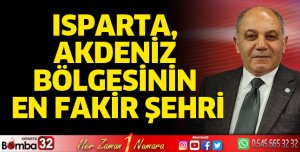 Isparta, Akdeniz bölgesinin en fakir şehri