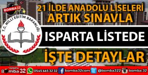 ISPARTA ANADOLU LİSELERİ SINAVLA ÖĞRENCİ ALACAK