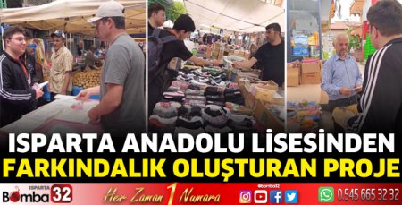 Isparta Anadolu Lisesinden farkındalık oluşturan proje 