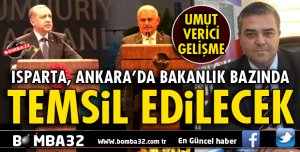 ISPARTA, ANKARA’DA BAKANLIK BAZINDA TEMSİL EDİLECEK