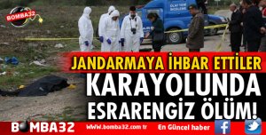 ISPARTA ANTALYA KARAYOLUNDA ESRARENGİZ ÖLÜM!