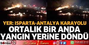 Isparta-Antalya yolu yangın yerine döndü