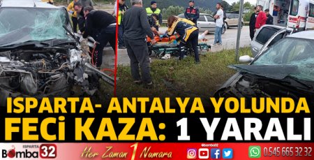 Isparta- Antalya yolunda feci kaza 