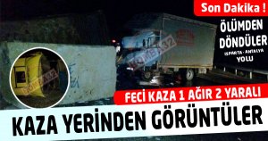 Isparta - Antalya Yolunda Feci Kaza!