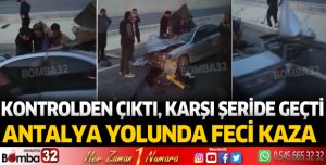 Isparta Antalya yolunda kaza