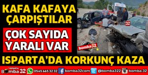 ISPARTA ANTALYA YOLUNDA KAZA ÇOK SAYIDA YARALI VAR