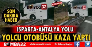 ISPARTA-ANTALYA YOLUNDA OTOBÜS KAZASI