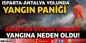 Isparta Antalya yolunda yangın paniği