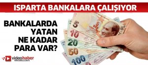Isparta bankalara çalışıyor