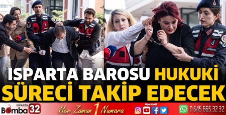 Isparta Barosu hukuki süreci takip edecek