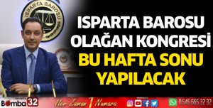 Isparta Barosu Olağan Kongresi bu hafta sonu yapılacak