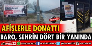 ISPARTA BAROSU ŞEHRİN DÖRT BİR YANINI AFİŞLERLE DONATTI