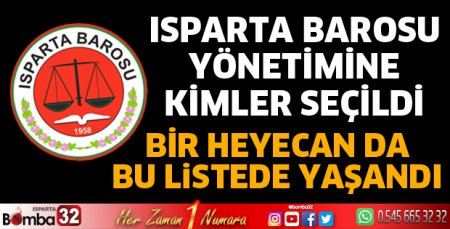 Isparta Barosu'nun yeni yönetimi belli oldu