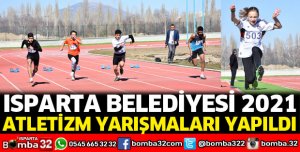 Isparta Belediyesi 2021 Atletizm Yarışmaları yapıldı