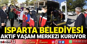 Isparta Belediyesi Aktif Yaşam Merkezi kuruyor