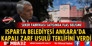 ISPARTA BELEDİYESİ ANKARA’DA KAPALI ZARF USULÜ TEKLİFİNİ VERDİ