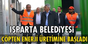 ISPARTA BELEDİYESİ ÇÖPTEN ENERJİ ÜRETİMİNE BAŞLADI