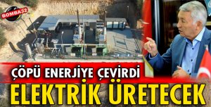ISPARTA BELEDİYESİ ÇÖPÜ ENERJİYE ÇEVİRDİ ELEKTRİK ÜRETİMİNE BAŞLADI